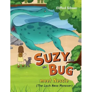 Suzy and the Bug meet Nessie: (The Loch Ness Monster)