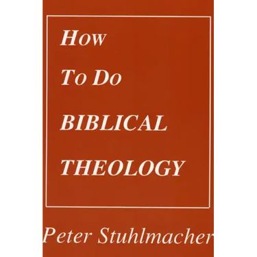 How to do Biblical Theology