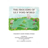 The Frog King of Lily Pond World: Children's Short Stories and Poems