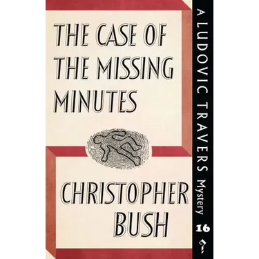 The Case of the Missing Minutes: A Ludovic Travers Mystery