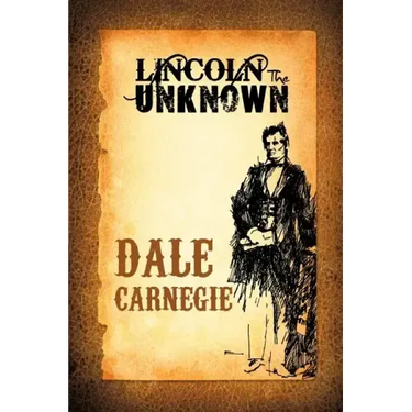 Lincoln the Unknown
