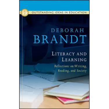 Literacy and Learning: Reflections on Writing, Reading, and Society
