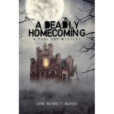 A Deadly Homecoming: A Toni Day Mystery