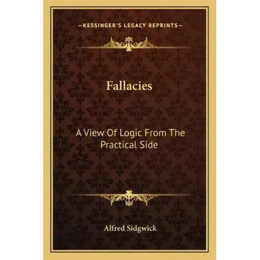 Fallacies: A View of Logic from the Practical Side