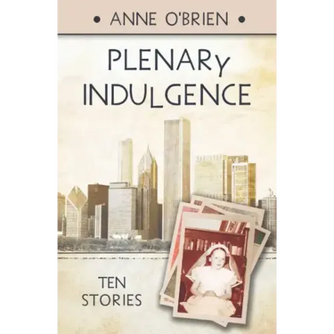 Plenary Indulgence: Ten Stories