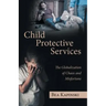 Child Protective Services: The Globalization of Chaos and Misfortune