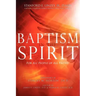 Baptism in the Spirit: For All People of All Faiths