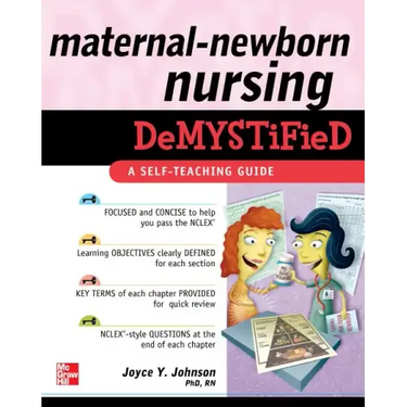 Maternal-Newborn Nursing Demystified: A Self-Teaching Guide
