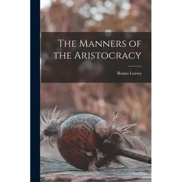The Manners of the Aristocracy