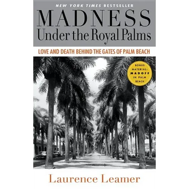 Madness Under the Royal Palms: Love and Death Behind the Gates of Palm Beach