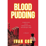 Blood Pudding: Confessions of an Immigrant Boy Pittsburgh, 1920