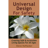 Universal Design For Safety: Creating Safe & Accessible Living Spaces For All Ages