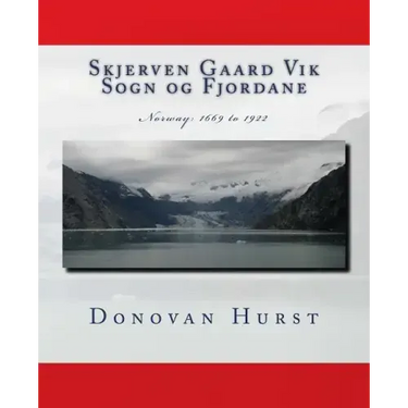 Skjerven Gaard Vik Sogn og Fjordane: Norway: 1669 - 1922