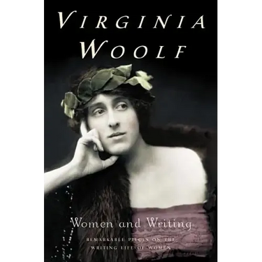 Women and Writing: The Virginia Woolf Library Authorized Edition