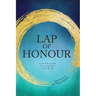 Lap of Honour: A No Fear Guide to Living Well with Dying