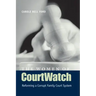 The Women of CourtWatch: Reforming a Corrupt Family Court System