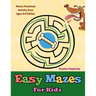 Easy Mazes For Kids - Mazes Preschool Activity Zone Ages 3-5 Edition