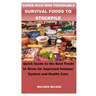 Super Rich Non Perishable Survival Foods to Stockpile: Quick Guide to the Best Foods to Store for Improved Immune System and Health Care
