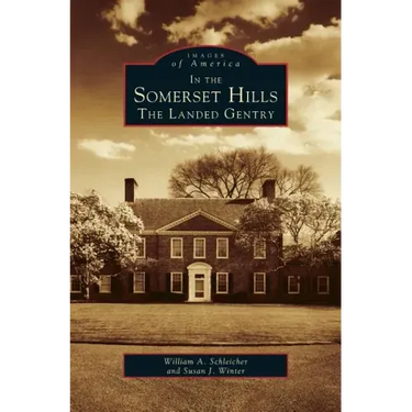 In the Somerset Hills: The Landed Gentry