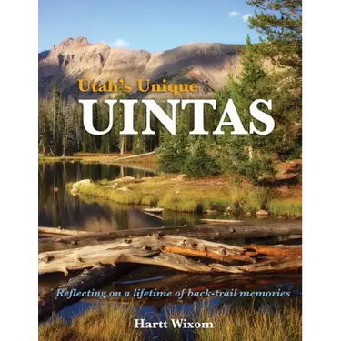 Utah's Unique Uintas: Reflecting on a lifetime of back-trail memories