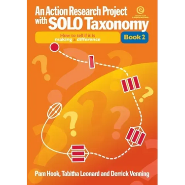 An Action Research Project with SOLO Taxonomy Bk 2: How to introduce and use SOLO and to tell if it is making a difference