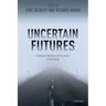 Uncertain Futures: Imaginaries, Narratives, and Calculation in the Economy