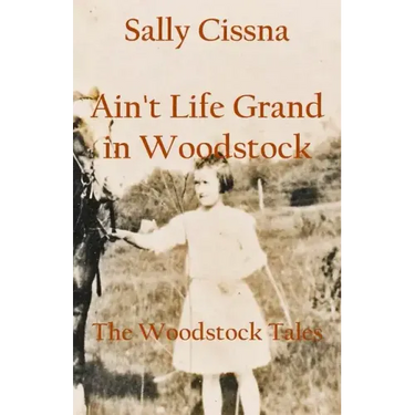 Ain't Life Grand in Woodstock