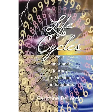 Life Cycles: Your Emotional Journey to Freedom and Happiness
