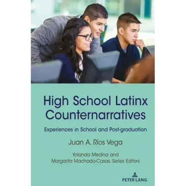 High School Latinx Counternarratives: Experiences in School and Post-Graduation