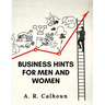 Business Hints for Men and Women: Basic Laws and Rules for Success in Business
