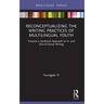 Reconceptualizing the Writing Practices of Multilingual Youth: Towards a Symbiotic Approach to In- And Out-Of-School Writing