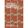 The Self-Devouring Society: Capitalism, Narcissism, and Self-Destruction