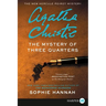 The Mystery of Three Quarters: The New Hercule Poirot Mystery