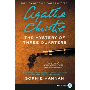 The Mystery of Three Quarters: The New Hercule Poirot Mystery