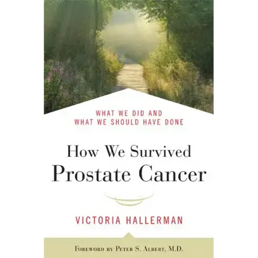 How We Survived Prostate Cancer