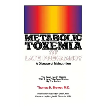 Metabolic Toxemia of Late Pregnancy: A Disease of Malnutrition