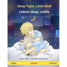 Sleep Tight, Little Wolf - Lekker slaap, wolfie (English - Afrikaans): Bilingual children's book, with online audio