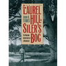 From Laurel Hill to Siler's Bog: The Walking Adventures of a Naturalist