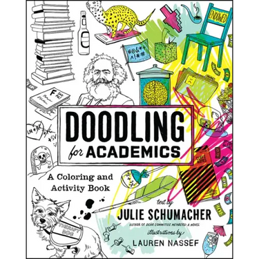 Doodling for Academics: A Coloring and Activity Book