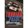 Trading Paint: 101 Great NASCAR Debates