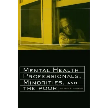 Mental Health Professionals, Minorities and the Poor