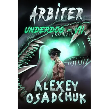 Arbiter (Underdog Book #7): LitRPG Series