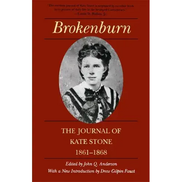 Brokenburn: The Journal of Kate Stone, 1861--1868