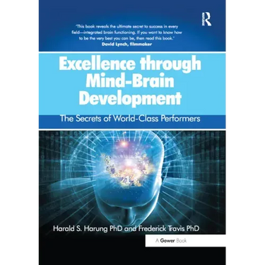 Excellence Through Mind-Brain Development: The Secrets of World-Class Performers