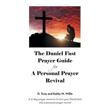 The Daniel Fast Prayer Guide: For a Personal Prayer Revival