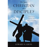 Are You a Christian or a Disciple?
