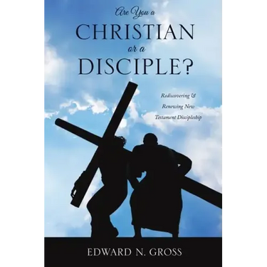 Are You a Christian or a Disciple?