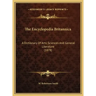 The Encyclopedia Britannica: A Dictionary Of Arts, Sciences And General Literature (1878)