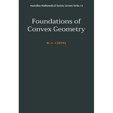 Foundations of Convex Geometry