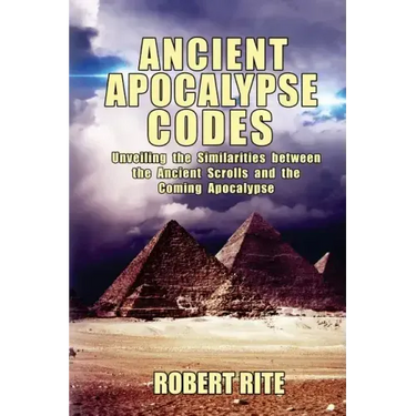 Ancient Apocalypse Codes: Unveiling the Similarities between the Ancient Scrolls and the Coming Apocalypse
